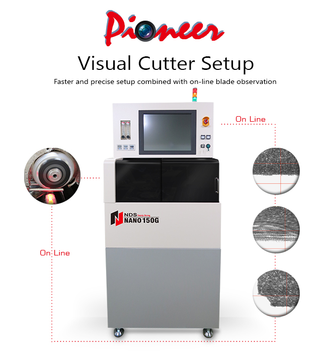 pioneer-Automatic Dicing Saw - NANO 150G

NDS, NDS 台灣日脈, NDS Immersion Cooling System, NDS Dicing Service Center Taiwan, Totally Dicing, Dicing Saw, Automatic Dicing Saw, NDS Dicing System, Dicing Tape, Dicing Blades, Grinding Wheel, Dicing Accessories, Auxiliary Machines, Dicing Fluids, Wafer Cleaner, Dressing Board, Chuck Table, Wafer Mounter, New Metal Bond Blade for dicing system-in-package (SiP), Metal Bond Blade, system-in-package, Polishing Pad, Polishing Template, Wafer Ring, Wafer Coin Box, Green, cleaning, coating, heat dissipation, 清洗, 焊接, 冷卻, 散熱, 塗佈, Coolant, Cleaning, Cooling, Soldering, Coating, Chiller, 切磋琢磨, Dicing, Lapping, Polishing, Grinding, 台灣半導體展, 半導體展, 半導體, 切SiP金屬刀, 系統級封裝, 金屬刀, SiP, New Metal Bond Blade for dicing system-in-package (SiP), Metal Bond Blade, system-in-package
